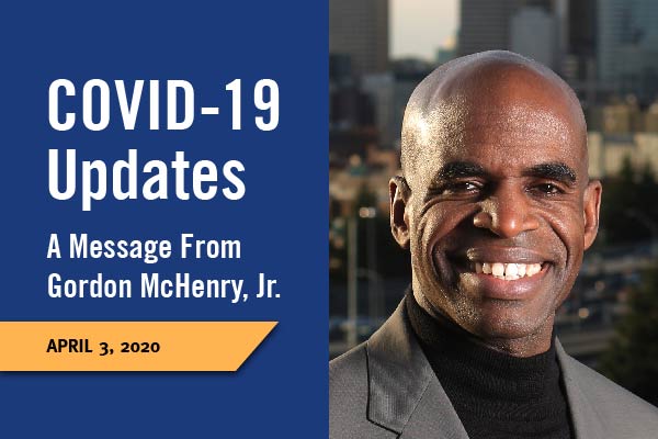 Professional headshot photo of Gordon McHenry, Jr. With text that says: COVID-19 Updates A message from Gordon McHenry, Jr. April, 3 2020